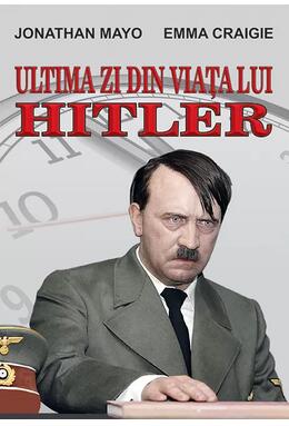 Copertă produs Ultima zi din viața lui Hitler