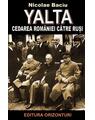 Copertă produs Yalta, cedarea Rom&acirc;niei către ruși - thumb 1