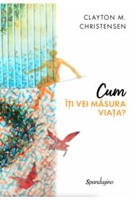 Copertă produs Cum îți vei măsura viața?