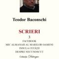 Copertă produs Scrieri 3. Facebook. Mic almanah al marilor oameni (pe care i-am cunoscut). Insula cetății. Despre necunoscut - gallery small 