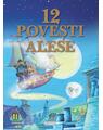 Copertă produs 12 Povești alese - thumb 1
