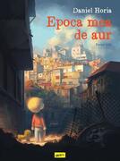 Epoca mea de aur. Partea &icirc;nt&acirc;i
