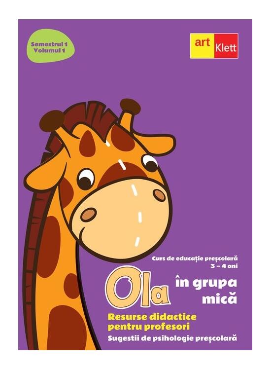 Copertă produs OLA &icirc;n grupa mică. Resurse didactice pentru profesori. Volumul 1 semestrul 1. Sugestii de psihologie preșcolară 3-4 ani - gallery big 1