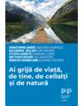 Copertă produs Ai grijă de viață, de tine, de ceilalți și de natură - thumb 1