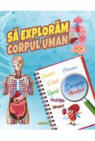 Să explorăm corpul uman