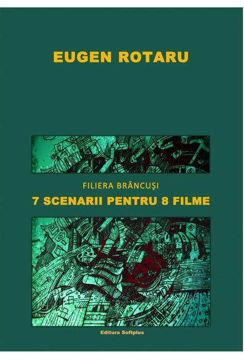 Copertă produs Filiera Br&acirc;ncuși. 7 scenarii pentru 8 filme