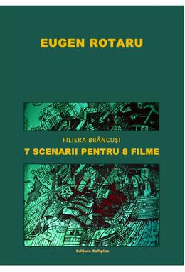 Copertă produs Filiera Br&acirc;ncuși. 7 scenarii pentru 8 filme
