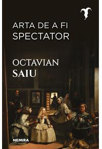 Copertă produs Arta de a fi spectator