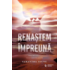 Copertă produs Renaștem &icirc;mpreună (Vol. 2)