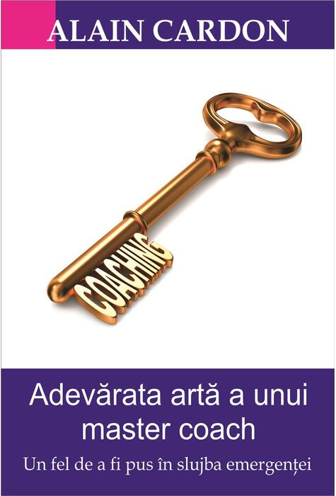 Copertă produs Adevărata artă a unui master coach