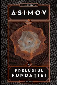 Copertă produs Preludiul Fundației. Seria Fundația (Vol. 6)
