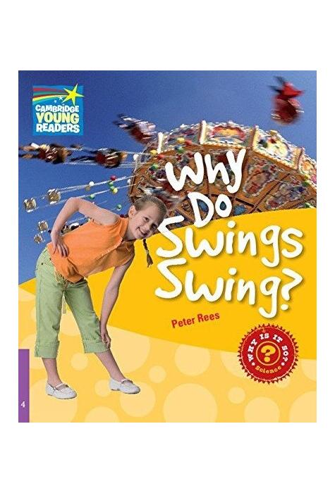 Copertă produs Why Do Swings Swing? Level 4 Factbook