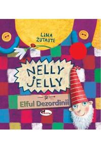 Copertă produs Nelly Jelly și Elful dezordinii
