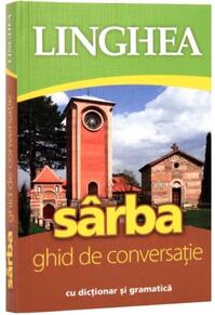 Copertă produs S&acirc;rba. Ghid de conversaţie rom&acirc;n-s&acirc;rb