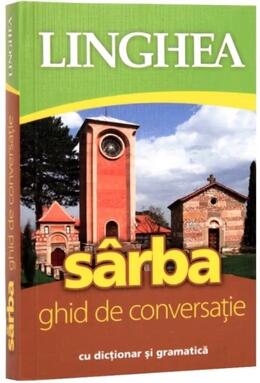 Copertă produs S&acirc;rba. Ghid de conversaţie rom&acirc;n-s&acirc;rb