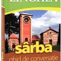 Copertă produs S&acirc;rba. Ghid de conversaţie rom&acirc;n-s&acirc;rb - gallery small 