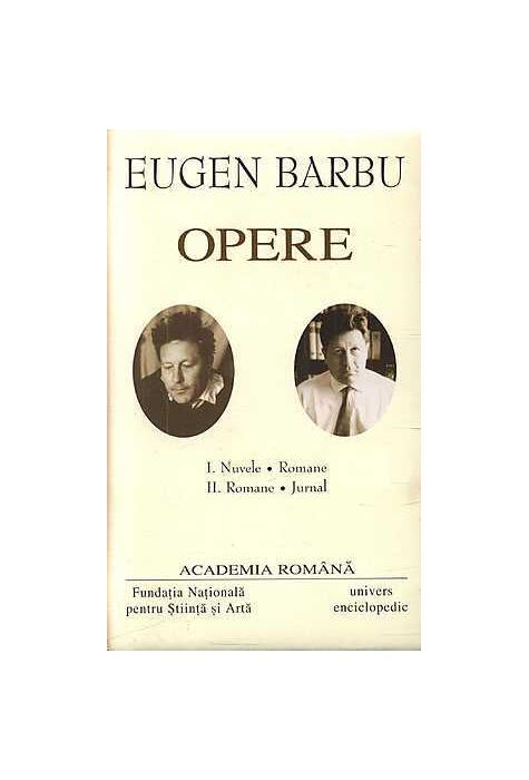 Copertă produs Eugen Barbu. Opere (Vol. I+II) Nuvele. Romane. Jurnal