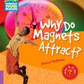 Copertă produs Why Do Magnets Attract? Level 4 Factbook - gallery small 