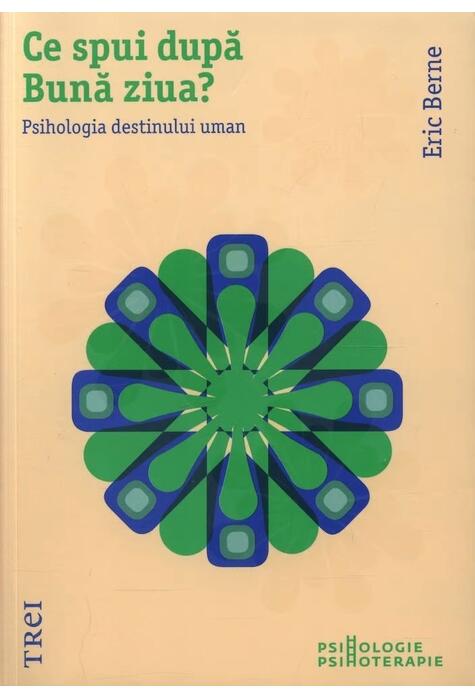 Copertă produs Ce spui după Bună ziua? Psihologia destinului uman