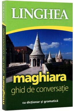 Copertă produs Maghiara. Ghid de conversaţie rom&acirc;n-maghiar