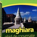 Copertă produs Maghiara. Ghid de conversaţie rom&acirc;n-maghiar - gallery small 