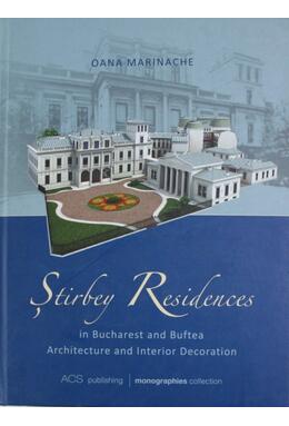 Copertă produs Stirbey Residences in Bucharest and Buftea. Architecture and Interior Decoration