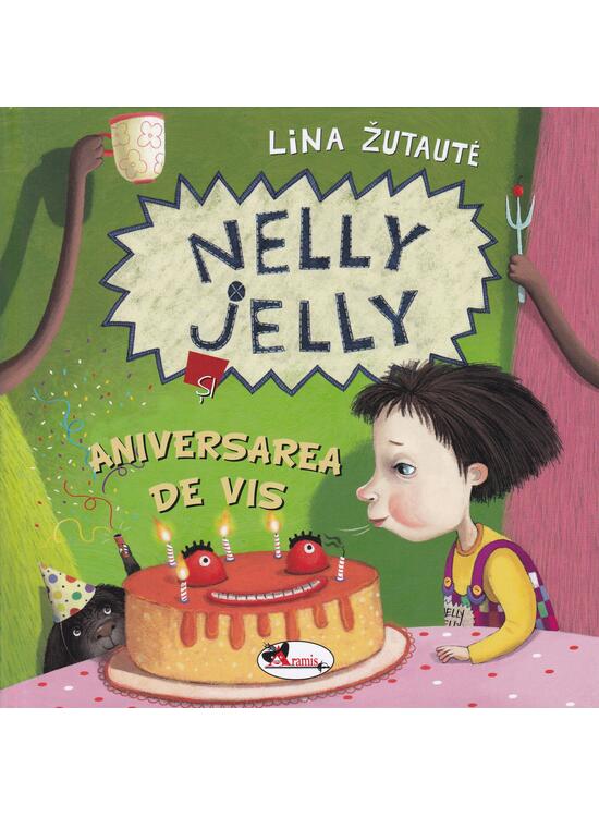 Copertă produs Nelly Jelly și aniversarea de vis - gallery big 1