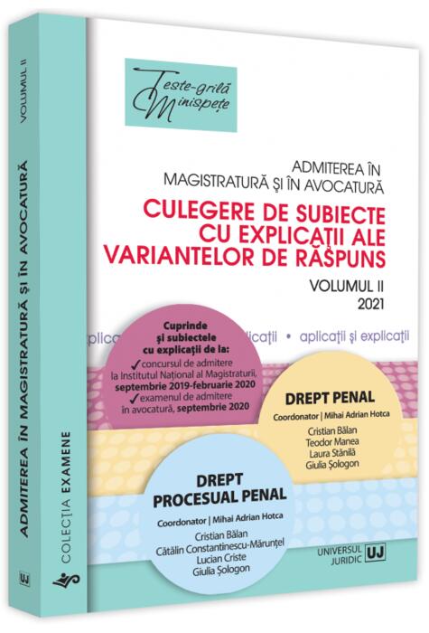 Copertă produs Admiterea &icirc;n magistratură și &icirc;n avocatură. Culegere de subiecte cu explicații ale variantelor de răspuns. Drept penal, Drept procesual penal (Vol. 2) - 2021
