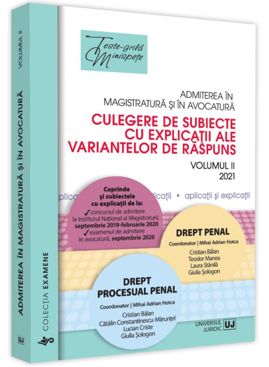 Copertă produs Admiterea &icirc;n magistratură și &icirc;n avocatură. Culegere de subiecte cu explicații ale variantelor de răspuns. Drept penal, Drept procesual penal (Vol. 2) - 2021 - gallery big 1