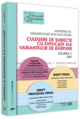 Copertă produs Admiterea &icirc;n magistratură și &icirc;n avocatură. Culegere de subiecte cu explicații ale variantelor de răspuns. Drept penal, Drept procesual penal (Vol. 2) - 2021