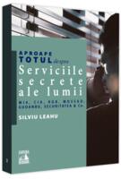 Aproape totul despre... Serviciile secrete ale lumii