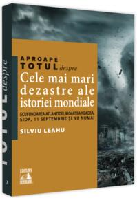 Copertă produs Aproape totul despre&hellip; Cele mai mari dezastre ale istoriei mondiale