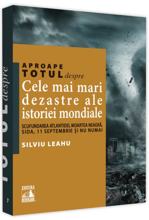 Copertă produs Aproape totul despre&hellip; Cele mai mari dezastre ale istoriei mondiale