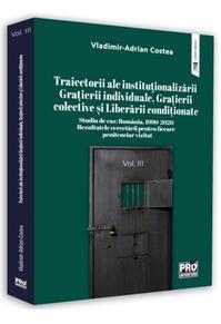 Copertă produs Studiu de caz: Rom&acirc;nia, 1999-2020. Rezultatele cercetării pentru fiecare penitenciar vizitat (Vol. 3)