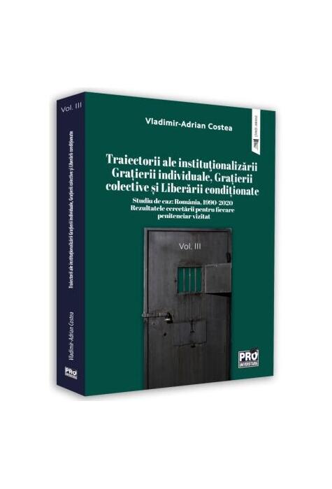 Copertă produs Studiu de caz: Rom&acirc;nia, 1999-2020. Rezultatele cercetării pentru fiecare penitenciar vizitat (Vol. 3)