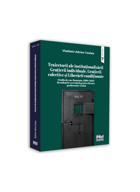 Copertă produs Studiu de caz: Rom&acirc;nia, 1999-2020. Rezultatele cercetării pentru fiecare penitenciar vizitat (Vol. 3) - gallery big 1