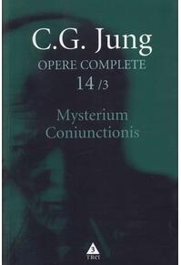 Copertă produs Mysterium Coniunctionis. Cercetări asupra separării şi unirii contrastelor sufleteşti în alchimie. Volum suplimentar. Aurora consurgens (Vol. 14/3)