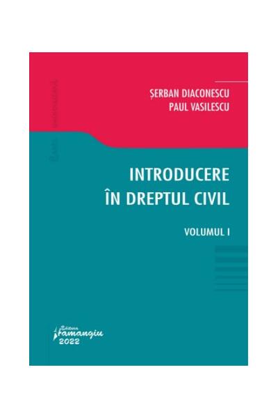 Introducere &icirc;n dreptul civil (Vol. 1)