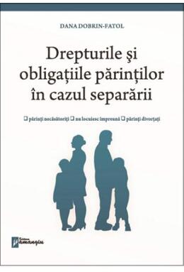 Copertă produs Drepturile și obligațiile părinților &icirc;n cazul separării