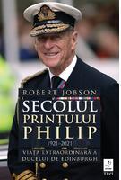 Copertă produs Secolul Prințului Philip 1921 - 2021
