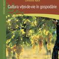 Copertă produs Cultura viţei-de-vie &icirc;n gospodărie - gallery small 