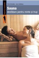 Sauna. Desfătare pentru minte şi trup