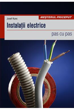 Copertă produs Instalaţii electrice. Pas cu pas