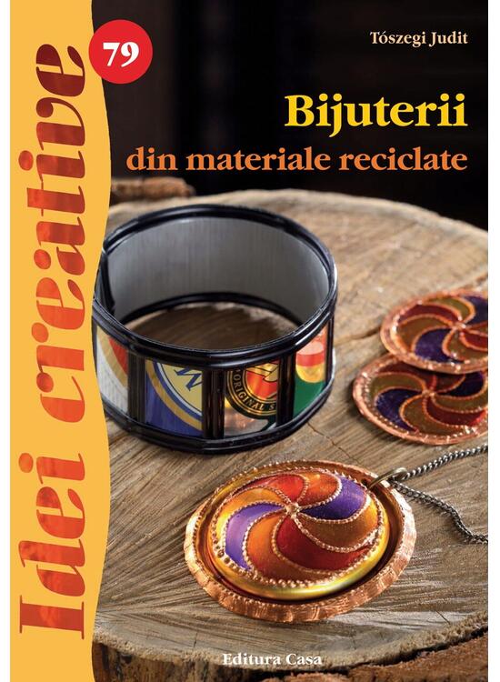 Copertă produs Bijuterii din materiale reciclate. Idei creative 79 - gallery big 1