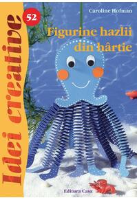 Copertă produs Figurine hazlii din h&acirc;rtie. Idei creative 52