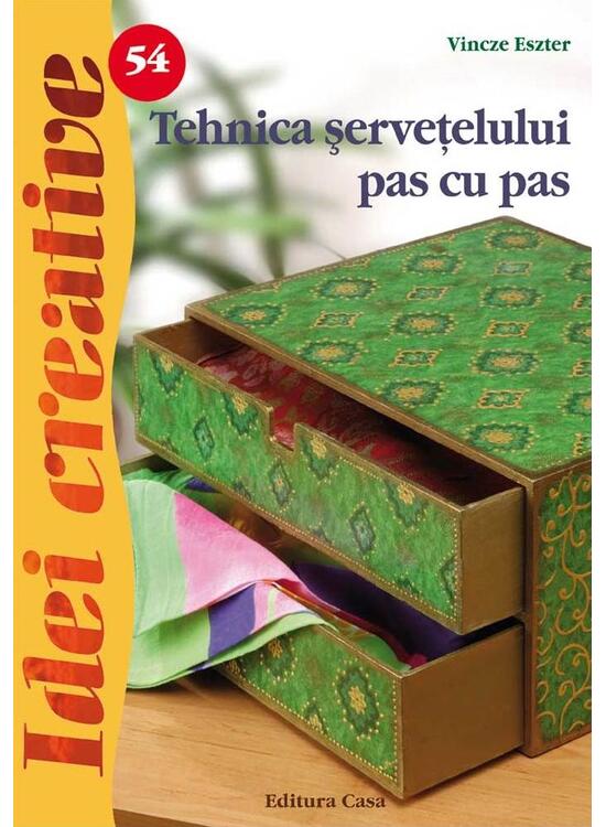 Copertă produs Tehnica şerveţelului pas cu pas. Idei creative 54 - gallery big 1
