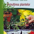 Copertă produs &Icirc;nmulțirea plantelor - gallery small 