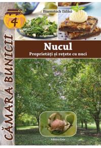 Copertă produs Nucul - Proprietăţi şi reţete cu nuci