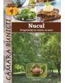 Copertă produs Nucul - Proprietăţi şi reţete cu nuci - thumb 1