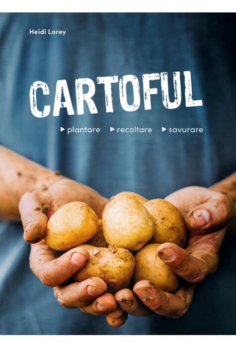 Copertă produs Cartoful - plantare, recoltare, savurare